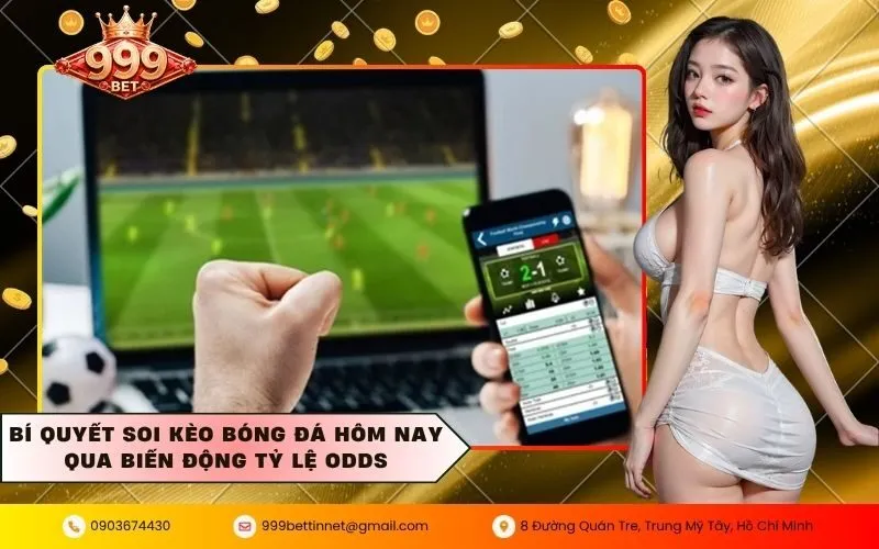 Bí quyết soi kèo bóng đá hôm nay qua biến động tỷ lệ Odds