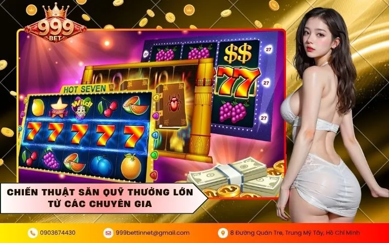 Chiến thuật săn quỹ thưởng lớn từ các chuyên gia