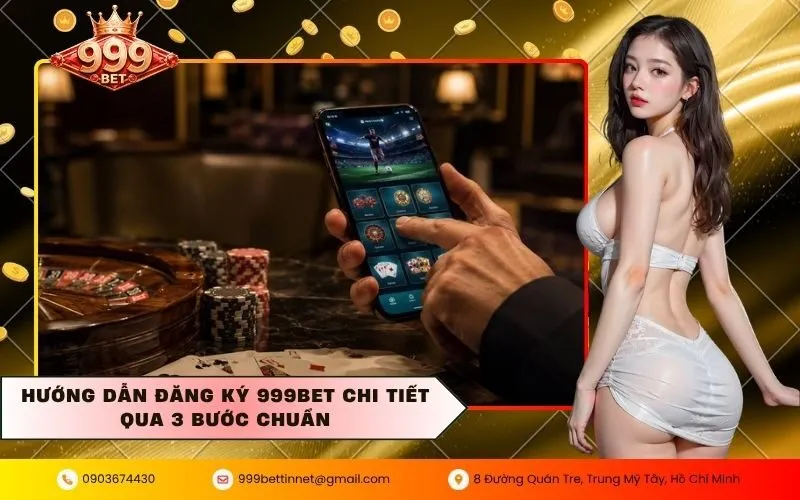 Hướng dẫn đăng ký 999BET chi tiết qua 3 bước chuẩn