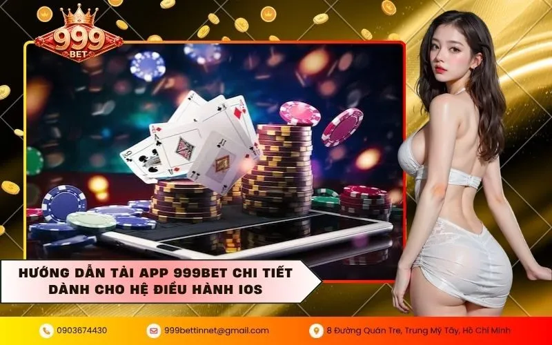 Hướng Dẫn Tải App 999BET Chi Tiết Dành Cho Hệ Điều Hành iOS