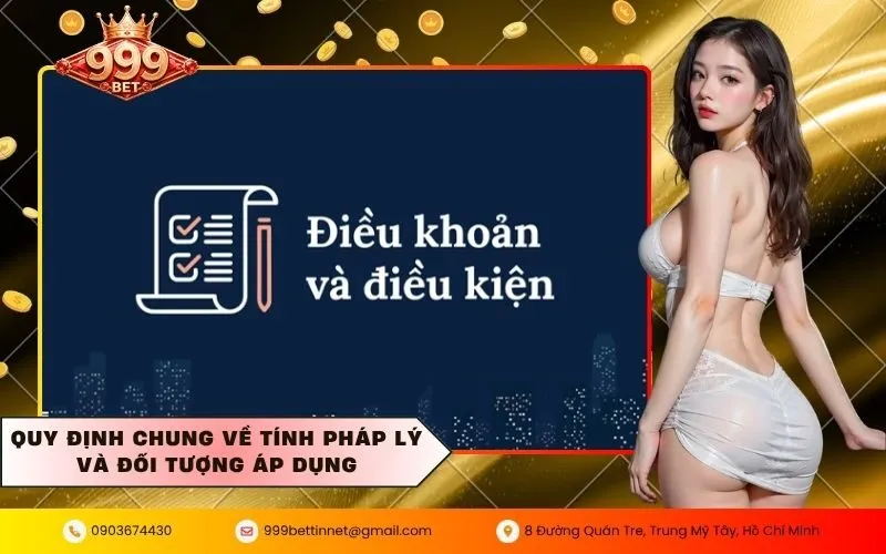 Quy định chung về tính pháp lý và đối tượng áp dụng