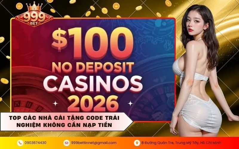 Top các nhà cái tặng code trải nghiệm không cần nạp tiền